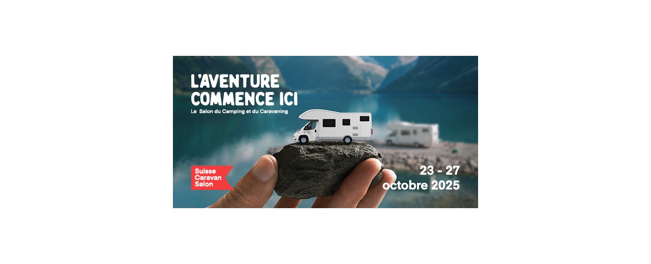 Suisse Caravan Salon 2025 - 23 au 27 octobre 2025